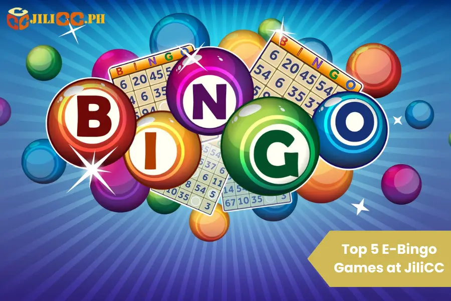 Top 5 E-Bingo Games at JiliCC