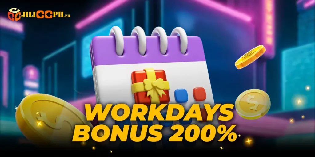 Workdays Bonus 200%